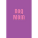 Dog Mom