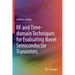 RF and Time-Domain Techniques for Evaluating Novel Semiconductor Transistors