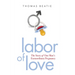 Labor of Love: The Story of One Man's Extraordinary Pregnancy