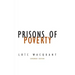 Prisons of Poverty: Volume 23