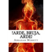 Arde, bruja, arde!