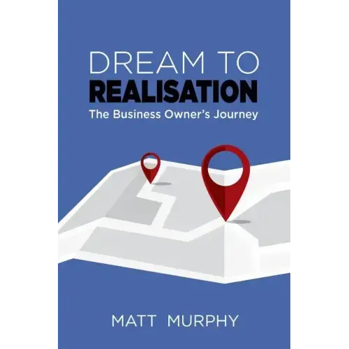 Dream to Realisation: The Business Owner's Journey