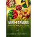 Mini-Farming: Starting and Succeeding in a Small Farm Business