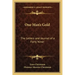 One Man's Gold: The Letters and Journal of a Forty Niner