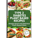 Type 2 Diabetes Plant Based Recipes: Simple Quick and Delicious Plant-Based Diets