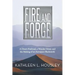 Fire and Forge: A Desert Railroad, a Wonder Metal, and the Making of an Aerospace Blacksmith