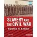 Slavery and the Civil War: Rooted in Racism