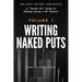 Writing Naked Puts: The Best Option Strategies. Volume 1