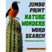 Jumbo Print Nature Wonders Word Search: 115 Entertaining Themed Puzzles