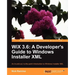 Wix 3.6: A Developer's Guide to Windows Installer XML