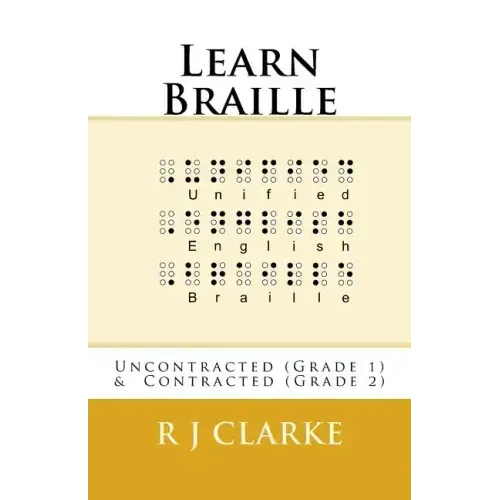 Learn Braille: Uncontracted (Grade 1) & Contracted (Grade 2)