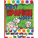 First Spanish Words: Dot Marker Activity Book for Toddlers