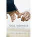 Togetherness: Couples Living Life Better Together