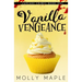 Vanilla Vengeance: A Small Town Cupcake Cozy Mystery