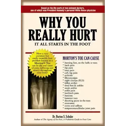 Why You Really Hurt: It All Starts in the Foot