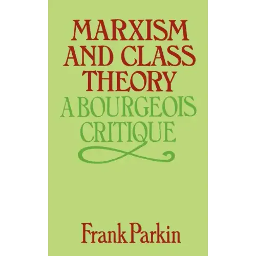 Marxism and Class Theory: A Bourgeois Critique