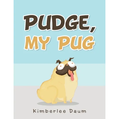 Pudge, My Pug