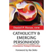 Catholicity and Emerging Personhood: A Contemporary Theological Anthropology
