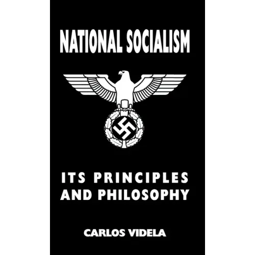 National Socialism - Its Principles and Philosophy
