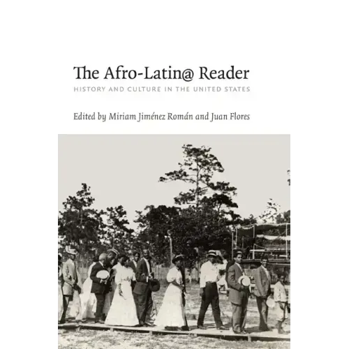 The Afro-Latin@ Reader: History and Culture in the United States