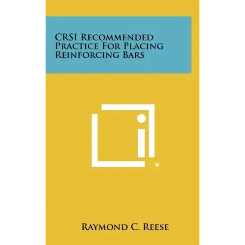 CRSI Recommended Practice For Placing Reinforcing Bars