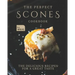 The Perfect Scones Cookbook: The Delicious Recipes for a Great Taste