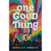 One Good Thing