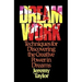 Dream Work: Techniques for Discovering the Creative Power in Dreams