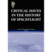 Critical Issues in the History of Spaceflight (NASA Publication SP-2006-4702)