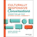 Culturally Responsive Conversations: Connecting with Your Diverse School Community