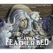 Agatha's Feather Bed: Not Just Another Wild Goose Story