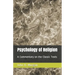 Psychology of Religion: A Commentary on the Classic Texts