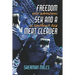 Freedom Sex and a Meat Cleaver: Wild Adventures in Southeast Asia