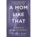 A Mom Like That: A Memoir of Postpartum Psychosis