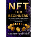 NFT for Beginners: The Ultimate Guide to Non-Fungible Tokens (Digital Art, Crypto and Collectibles)