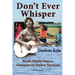 Don't Ever Whisper