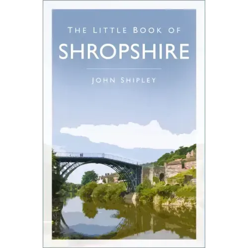 The Little Book of Shropshire