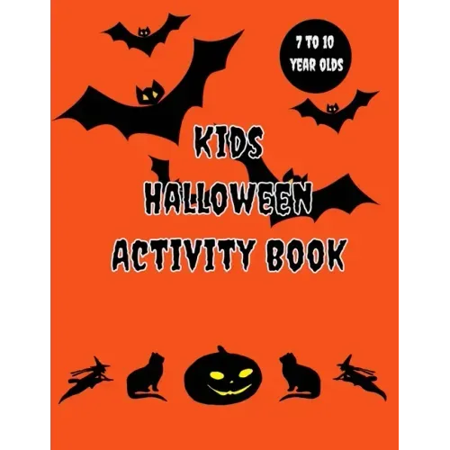 Kids Halloween Activity Book: 7 to 10 years old