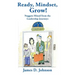 Ready, Mindset, Grow!: Nuggets Mined from the Leadership Journeys
