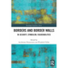 Borders and Border Walls: In-Security, Symbolism, Vulnerabilities