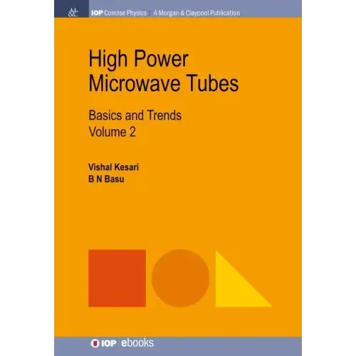 High Power Microwave Tubes: Basics and Trends, Volume 2