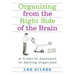 Organizing from the Right Side of the Brain: A Creative Approach to Getting Organized