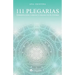 111 Plegarias: Enriquece, eleva y expande tu diálogo con El Universo.