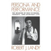 Persona and Performance: The Meaning of Role in Drama, Therapy, and Everyday Life