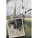 In Spite of It All