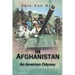 In Afghanistan: An American Odyssey