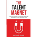 The Talent Magnet: Employer Branding & Recruitment Marketing Strategies to Attract Millennial Talent