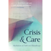 Crisis and Care: Meditations on Faith and Philanthropy