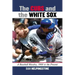 The Cubs and the White Sox: A Baseball Rivalry, 1900 to the Present