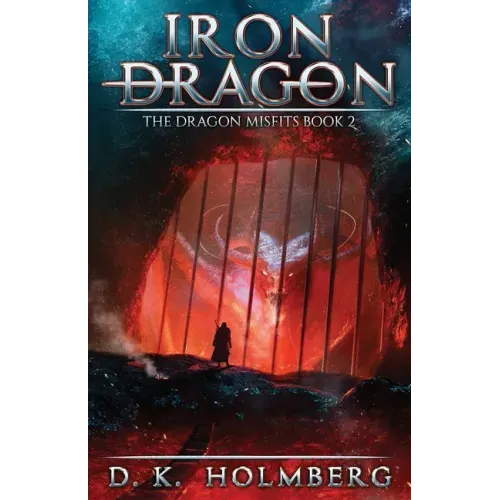 Iron Dragon: An Epic Fantasy Adventure